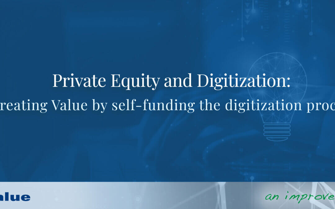 Private Equity and Digitization: Creating Value by self-funding the digitization process