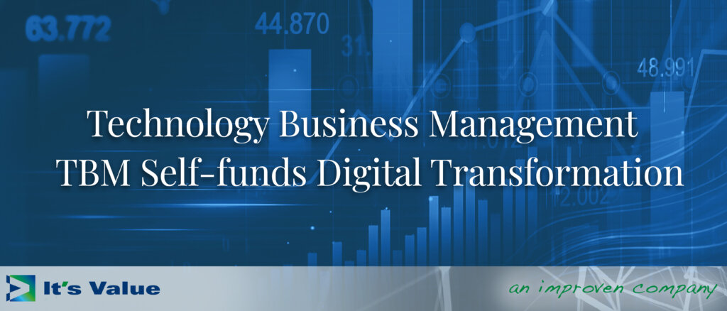 Technology Business Management TBM Self-funds Digital Transformation